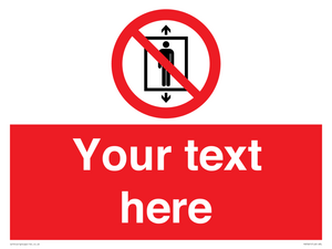 Custom prohibition Do not use this lift for people